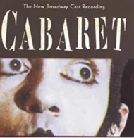 Cabaret - The New Broadway Cast Recording (1998 Broadway Revival)