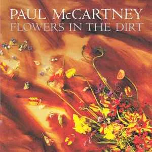 Flowers In The Dirt Paul McCartney - Flowers in the Dirt (First Issue)