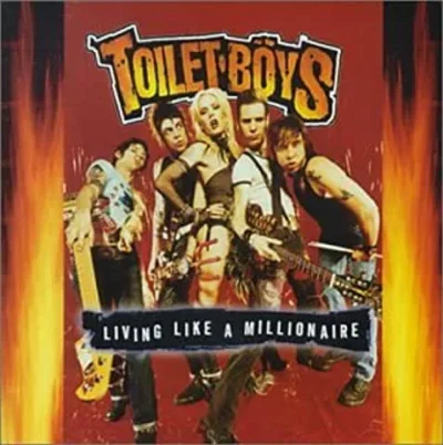 Toilet Boys - Living Like a Millionaire (SS)