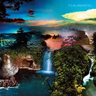 Tortoise20-20Its20All20Around20You.jpg Tortoise - It's All Around You