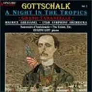 Gottschalk, Vol.2 - A Night in the Tropics, Grand Tarantelle - Eugene List (Vanguard)