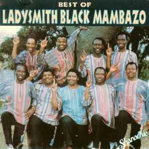 Ladysmith Black Mambazo - The Best Of Ladysmith Black Mambazo Ladysmith Black Mambazo - The Best Of Ladysmith Black Mambazo