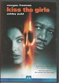Kiss the Girls - Morgan Freeman, Ashley Judd (DVD)