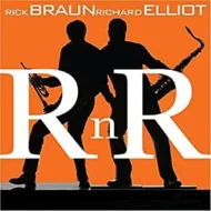 Rick Braun and Richard Elliot - R n R