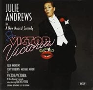 Victor Victoria - 1995 Original Broadway Cast - Julie Andrews