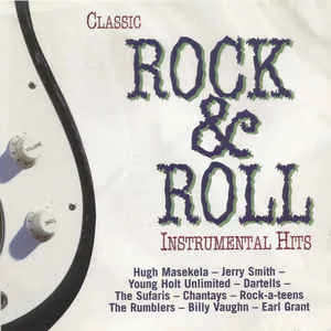 Classic Rock & Roll Instrumental Hits Volume 1