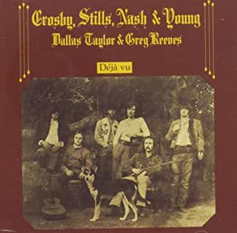 Crosby, Stills, Nash and Young - Deja Vu