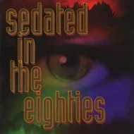 Sedated20In20The20Eighties20-20Various20Artists.jpg Sedated In The Eighties - Various Artists