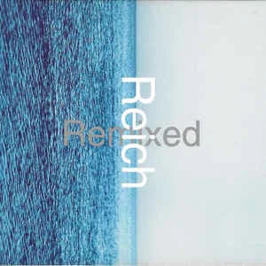 Steve20Reich20-20Reich20Remixed.jpg Steve Reich - Reich Remixed