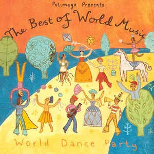 The20Best20Of20World20Music20-20World20Dance20Party20Putumayo20Presents.jpg The Best Of World Music - World Dance Party (Putumayo Presents)