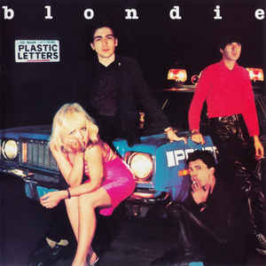 Blondie - Plastic Letters (First issue)