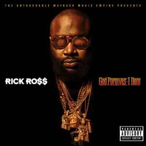 Rick Ross - God Forgives, I Don't (PA) Rick Ross - God Forgives, I Don't (PA) (H)