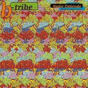 B-Tribe20-20Nadie20Entiende20Nobody20Understands205T20Single.jpg B-Tribe - Nadie Entiende (Nobody Understands) 5T Single