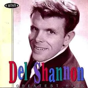 Del20Shannon20-20Greatest20Hits.jpg Del Shannon - Greatest Hits (Rhino)