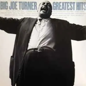 Big20Joe20Turner20-20Greatest20Hits.jpg Big Joe Turner - Greatest Hits (RC)