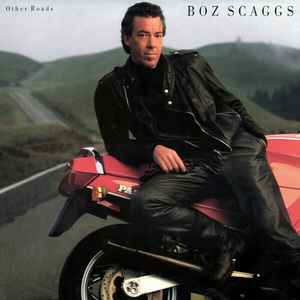 Boz Scaggs - Other Roads Boz Scaggs - Other Roads