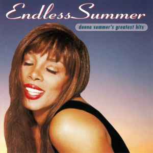 Donna Summer - Endless Summer (Donna Summer's Greatest Hits) Donna Summer - Endless Summer (Donna Summer's Greatest Hits)
