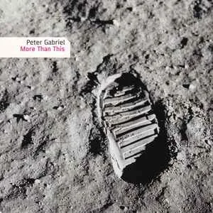 Peter20Gabriel20-20More20Than20This203T20CD20Single.jpg Peter Gabriel - More Than This 3T CD Single
