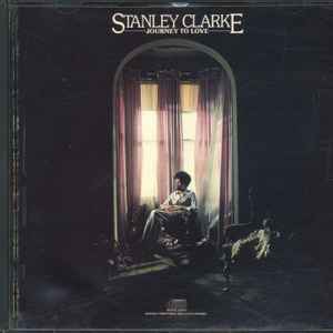 Stanley Clarke - Journey To Love (H)