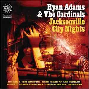 Ryan Adams and The Cardinals - Jacksonville City Nights