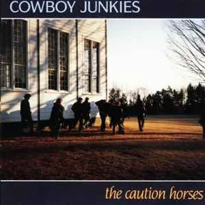 Cowboy20Junkies20-20The20Caution20Horses.jpg Cowboy Junkies - The Caution Horses