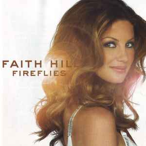Faith Hill - Fireflies (CD with Bonus CD Single)