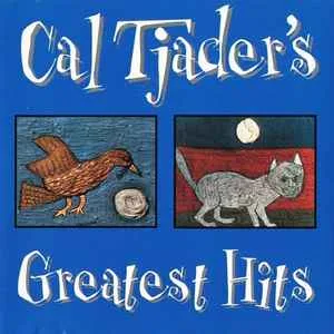 Cal20Tjader20-20Cal20Tjaders20Greatest20Hits.jpg Cal Tjader - Cal Tjader's Greatest Hits