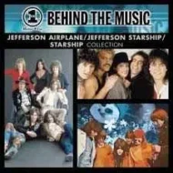 Jefferson Airplane, Jefferson Starship, Starship Collection (VH1 Music First's Behind the Music Collection)