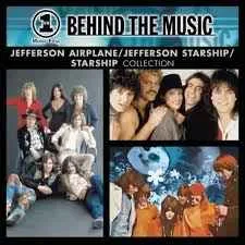 Jefferson Airplane, Jefferson Starship, Starship Collection (VH1 Music First's Behind the Music Collection) Jefferson Airplane, Jefferson Starship, Starship Collection (VH1 Music First's Behind the Music Collection)