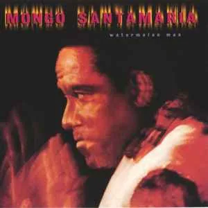 Mongo Santamaria - Watermelon Man Mongo Santamaria - Watermelon Man