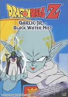 Dragon20Ball20Z20-20Garlic20Jr.20-20Black20Water20Mist20DVD20Uncut.jpg Dragon Ball Z - Garlic Jr. - Black Water Mist (DVD) (Uncut)