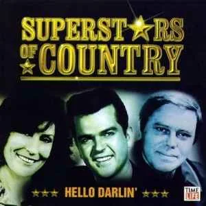 Superstars Of Country - Hello Darlin' (2 CDs) Superstars Of Country - Hello Darlin' (2 CDs) (Time-Life)
