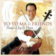 Yo-Yo Ma and Friends - Songs Of Joy and Peace