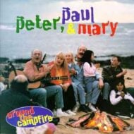 Peter, Paul and Mary - Around The Campfire (2 CDs)