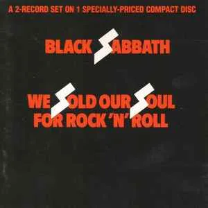 Black Sabbath - We Sold Our Soul For Rock 'N' Roll Black Sabbath - We Sold Our Soul For Rock 'N' Roll
