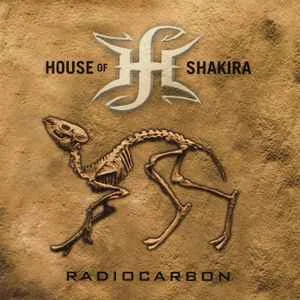 House Of Shakira - Radiocarbon House Of Shakira - Radiocarbon