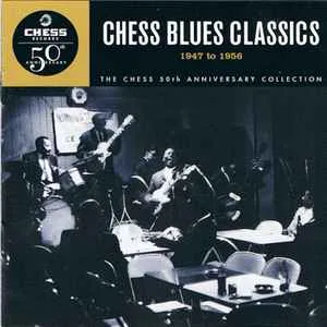 Chess Blues Classics 1947 To 1956 - Various Artists (RC)
