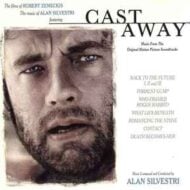 Cast Away (The Films Of Robert Zemeckis, The Music Of Alan Silvestri)