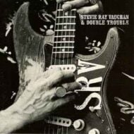 Stevie Ray Vaughan and Double Trouble - The Real Deal - Greatest Hits Volume 2
