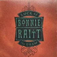 Bonnie Raitt - Luck Of The Draw