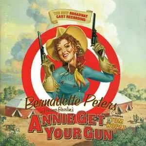 Annie Get Your Gun - Cast Recording (Bernadette Peters) Annie Get Your Gun - Cast Recording (Bernadette Peters)
