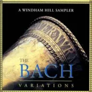 The Bach Variations (A Windham Hill Sampler) The Bach Variations (A Windham Hill Sampler)