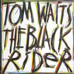 Tom Waits - The Black Rider