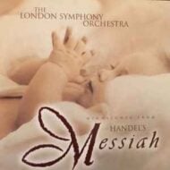 Highlights From Handel's Messiah with The London Symphony Orchestra