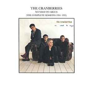 The Cranberries - No Need To Argue (The Complete Sessions 1994-1995) (with Bonus Tracks)
