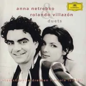 Anna Netrebko and Rolando Villazon - Duets (Grammophon)