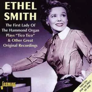 Ethel Smith - The First Lady Of The Hammond Organ (2 CDs)