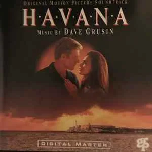 Havana (Original Motion Picture Soundtrack) Music by Dave Grusin