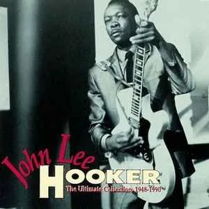 John Lee Hooker - The Ultimate Collection 1948-1990 (2 CDs) (Rhino)