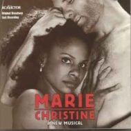Marie Christine - A New Musical (Original Broadway Cast Recording)